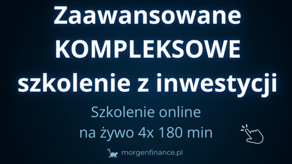 Zaawansowane KOMPLEKSOWE szkolenie z inwestycji