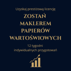 Indywidualne przygotowanie do egzaminu maklerskiego, Makler Premium 360, 12 tygodni, mentoring, spotkania online codziennie, indywidualny tok nauki, prestiżowa licencja - Makler Papierów Wartościowych