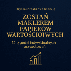 Zostań Maklerem Papierów Wartościowych – 12 tygodni indywidualnych przygotowań, mentoring do egzaminu KNF, prestiżowa licencja