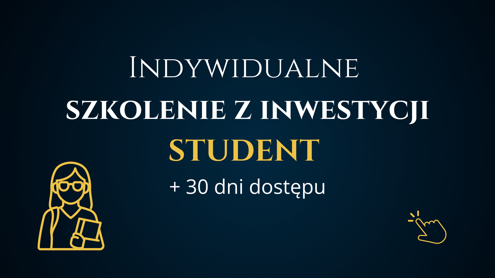 Indywidualne szkolenie z inwestycji STUDENT + 30 dni dostępu