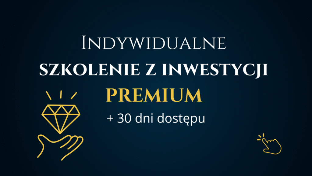 Indywidualne szkolenie z inwestycji PREMIUM + 90 dni dostępu