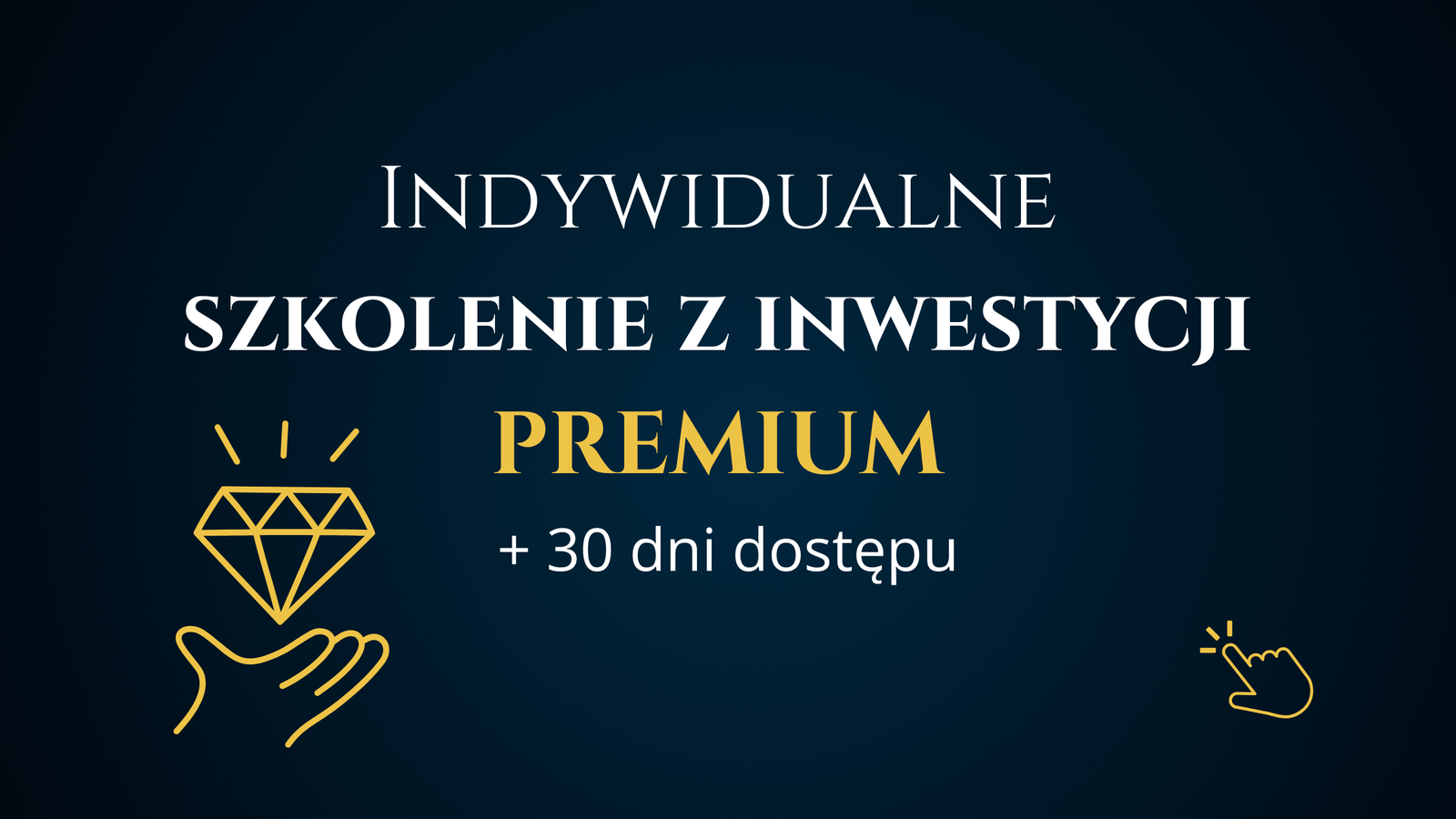 Indywidualne szkolenie z inwestycji PREMIUM + 30 dni dostępu